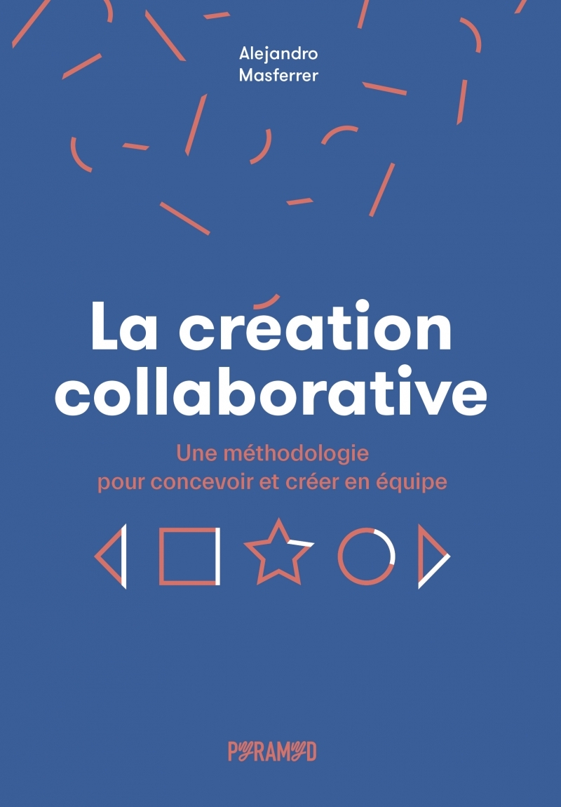 La création collaborative - Une méthodologie pour concevoir