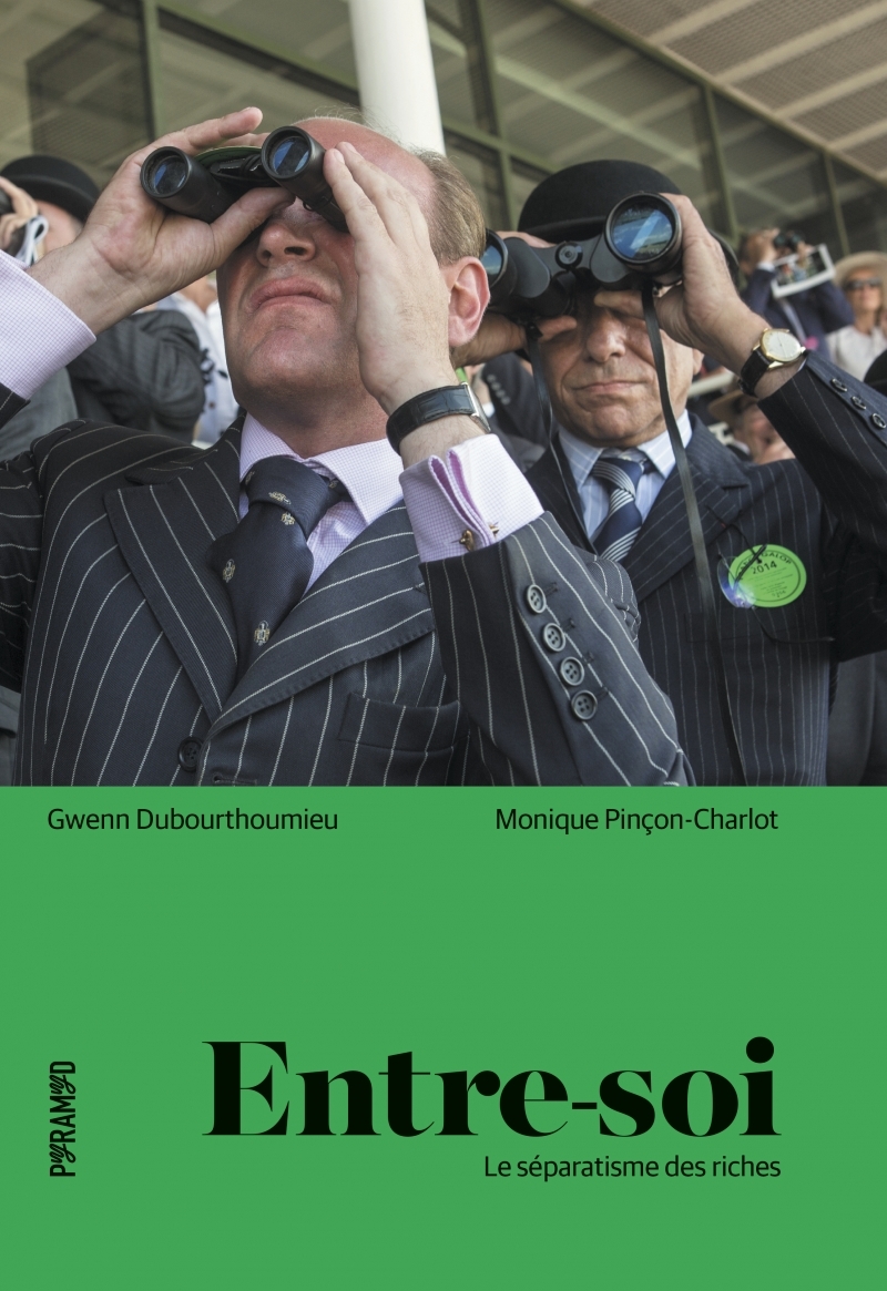 Entre-soi - Le séparatisme des riches