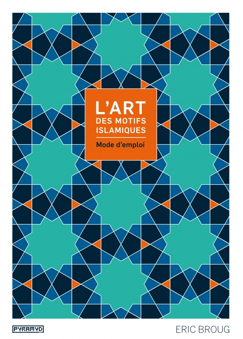 ART DES MOTIFS ISLAMIQUES : MODE D-EMPLOI + CD-ROM (L-)