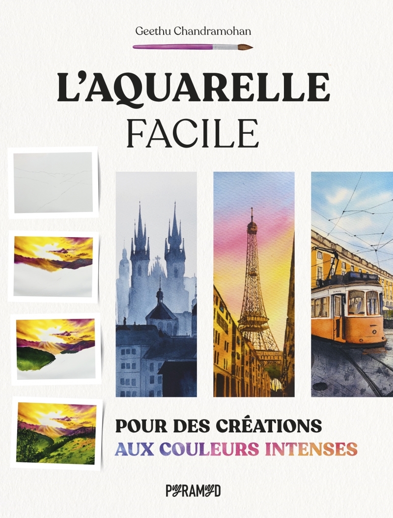 L'aquarelle facile : pour des créations aux couleurs intense
