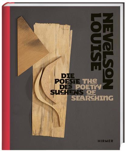 Louise Nevelson The Poetry of Searching /anglais/allemand