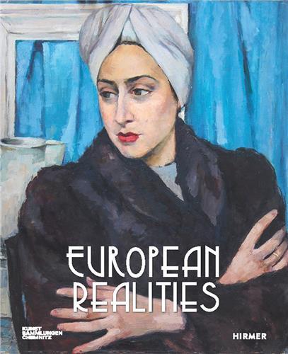 European Realities : Realism Movements of the 1920s and 1930s in Europe /anglais