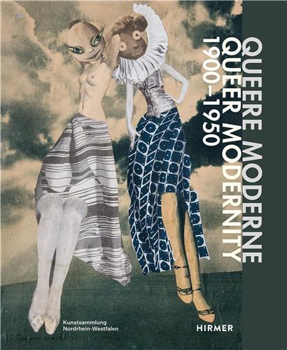 Queer Modernism 1900 - 1950 /anglais