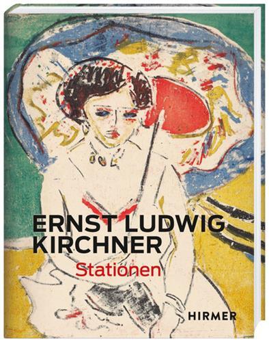 Ernst Ludwig Kirchner Stationen /allemand