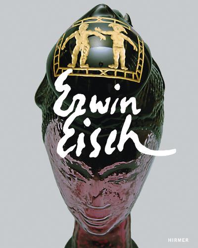 Erwin Eisch Clouds have been my foothold all along - glass and paintings /anglais