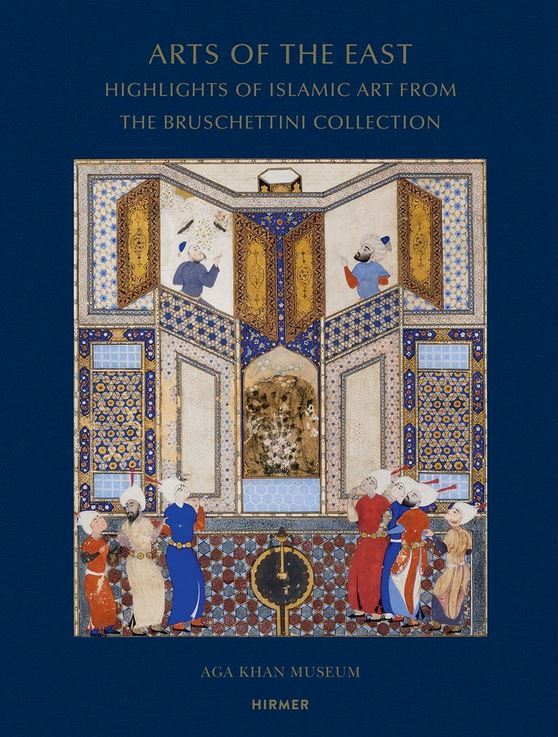 Arts of the East: Highlights of Islamic Art from the Bruschettini Collection /anglais