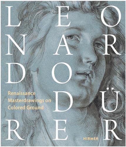 Leonardo / DUrer: Renaissance Masterdrawings on Colored Ground /anglais