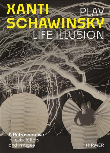 Xanti Schawinsky: Play Life Illusion /anglais