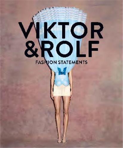 Viktor & Rolf: Fashion Statements /anglais