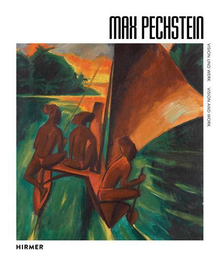 Max Pechstein Vision and Work /anglais