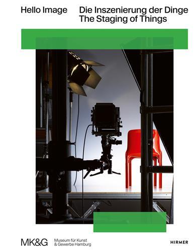 Hello Image : The Staging of Things /anglais
