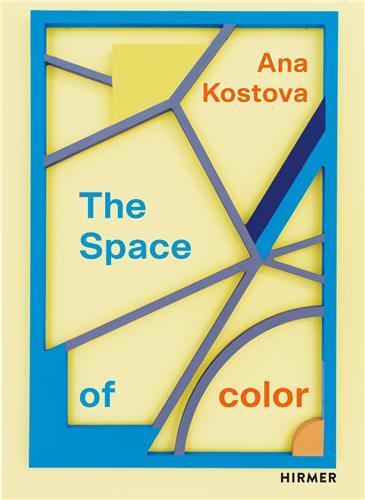 Ana Kostova The Space of Colour /anglais