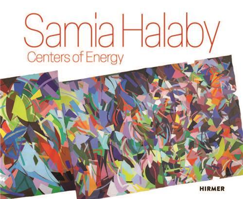 Samia Halaby: Centers of Energy /anglais