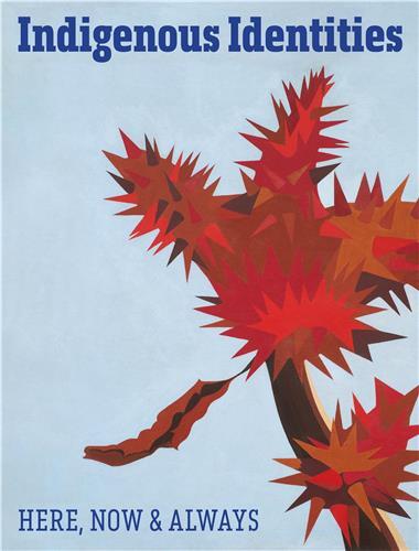 Indigenous Identities : Here, Now and Always /anglais