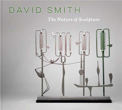David Smith The Nature of Sculpture /anglais