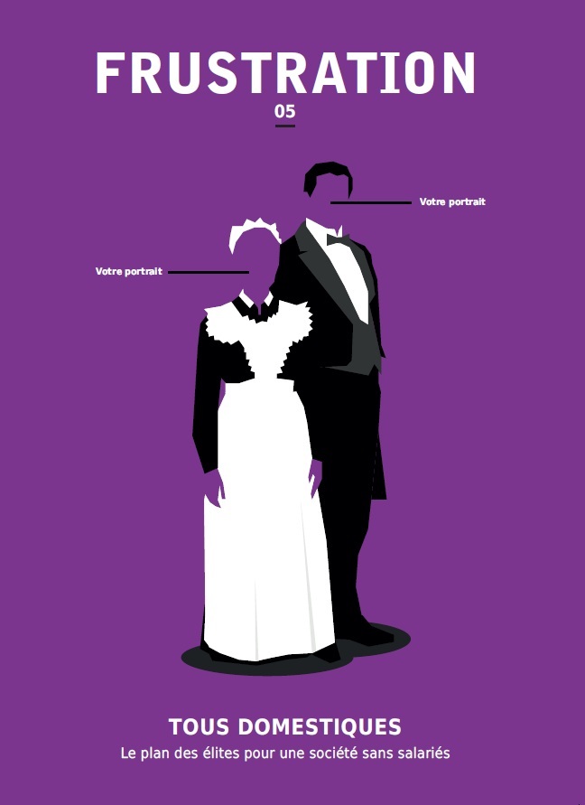 Numéro 05 : Tous domestiques, le plan des élites pour une société sans salariés