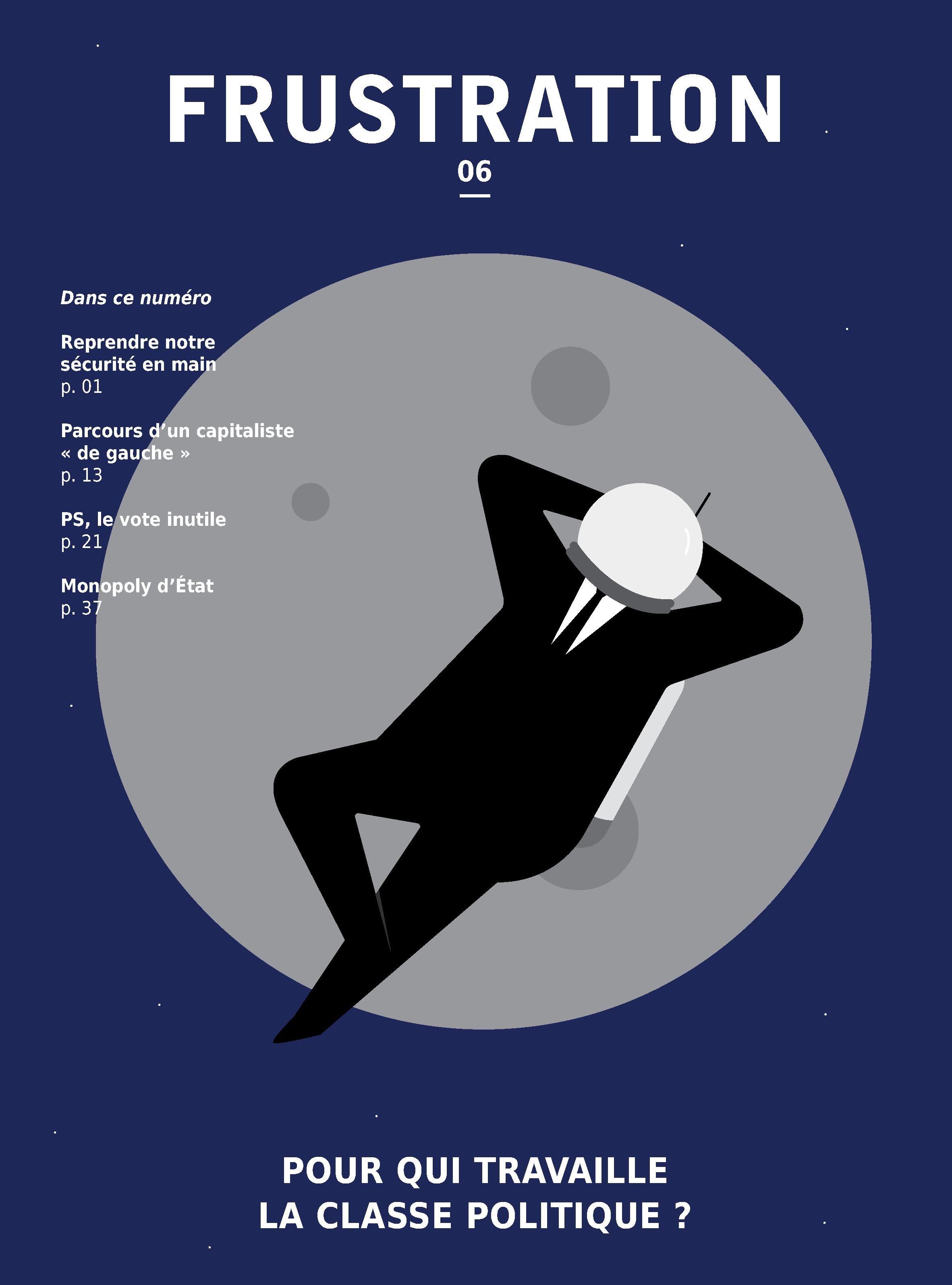 Numéro 06 : Pour qui travaille la classe politique ?