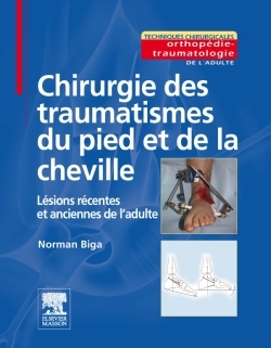 Chirurgie des traumatismes du pied et de la cheville