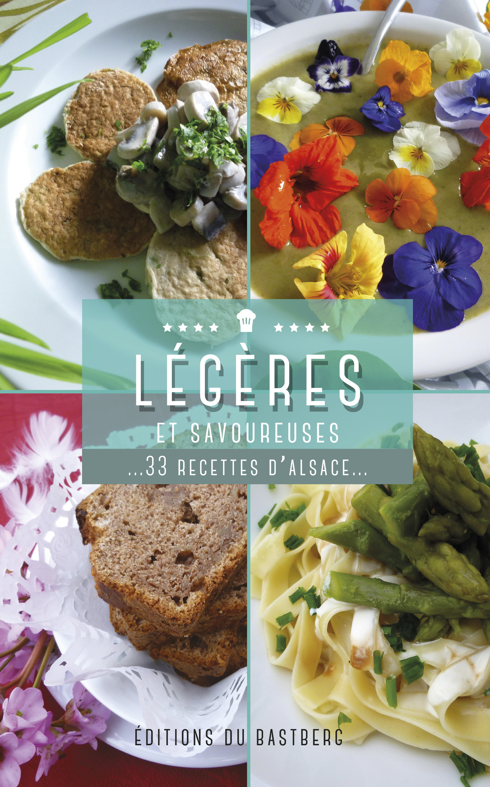 Légères et savoureuses... 33 recettes d'Alsace