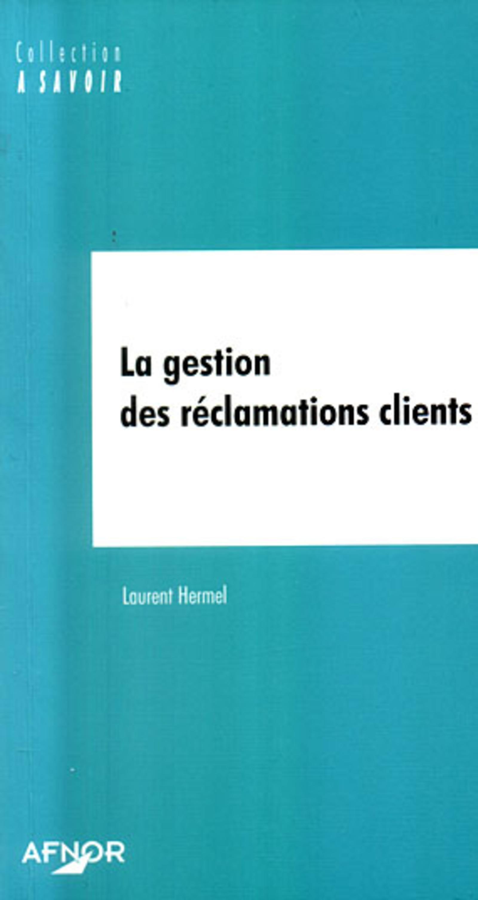 LA GESTION DES RECLAMATIONS CLIENTS