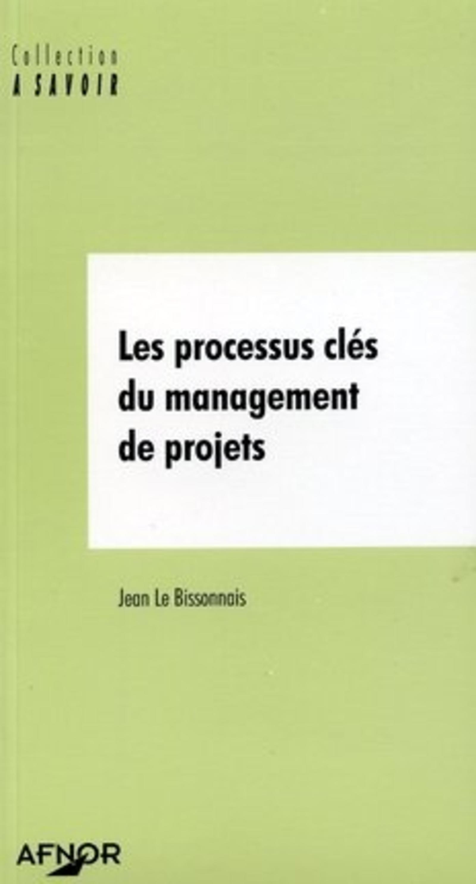 LES PROCESSUS CLES DU MANAGEMENT DE PROJETS