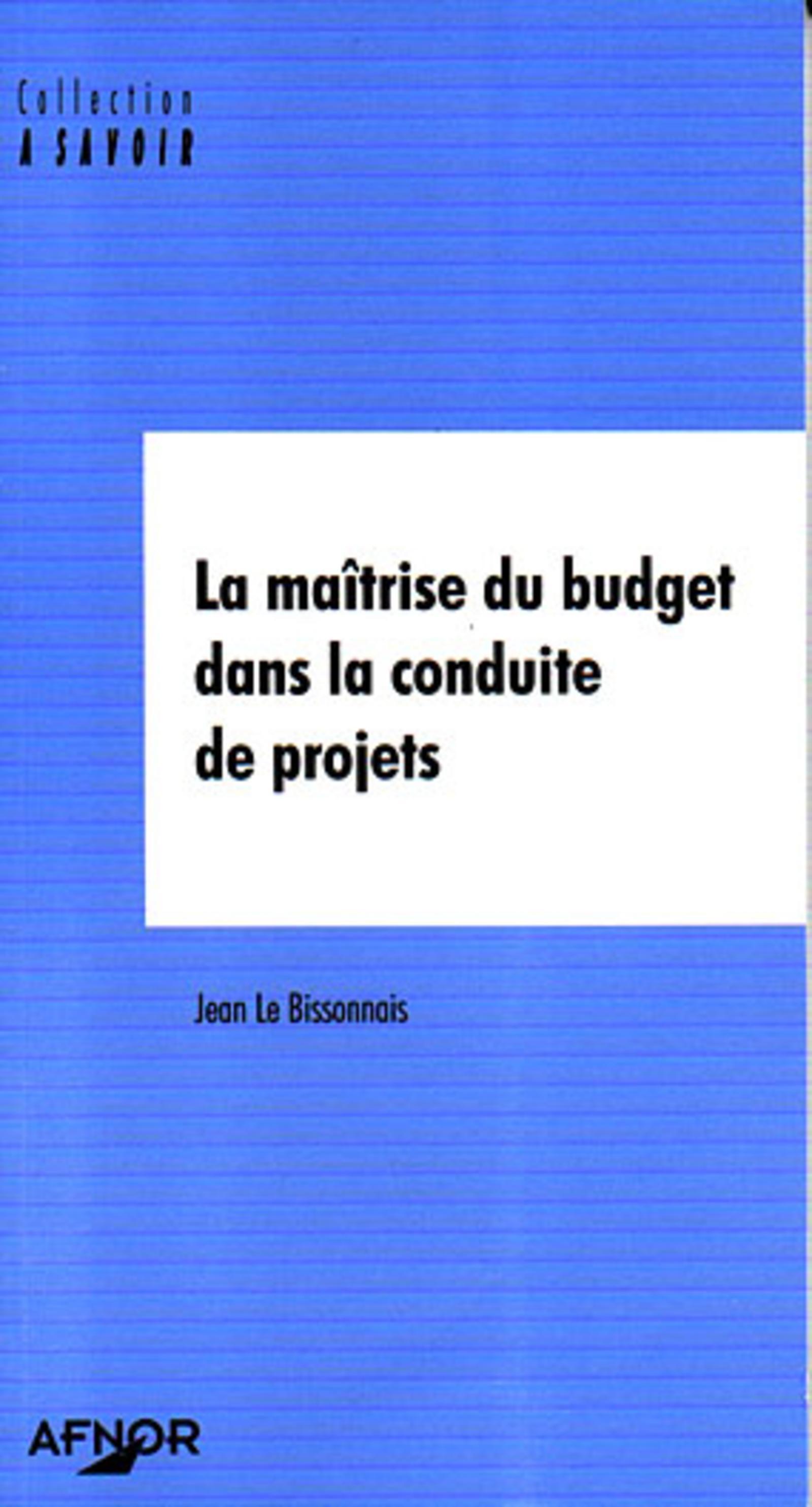 LA MAITRISE DU BUDGET DANS LA CONDUITE DE PROJETS