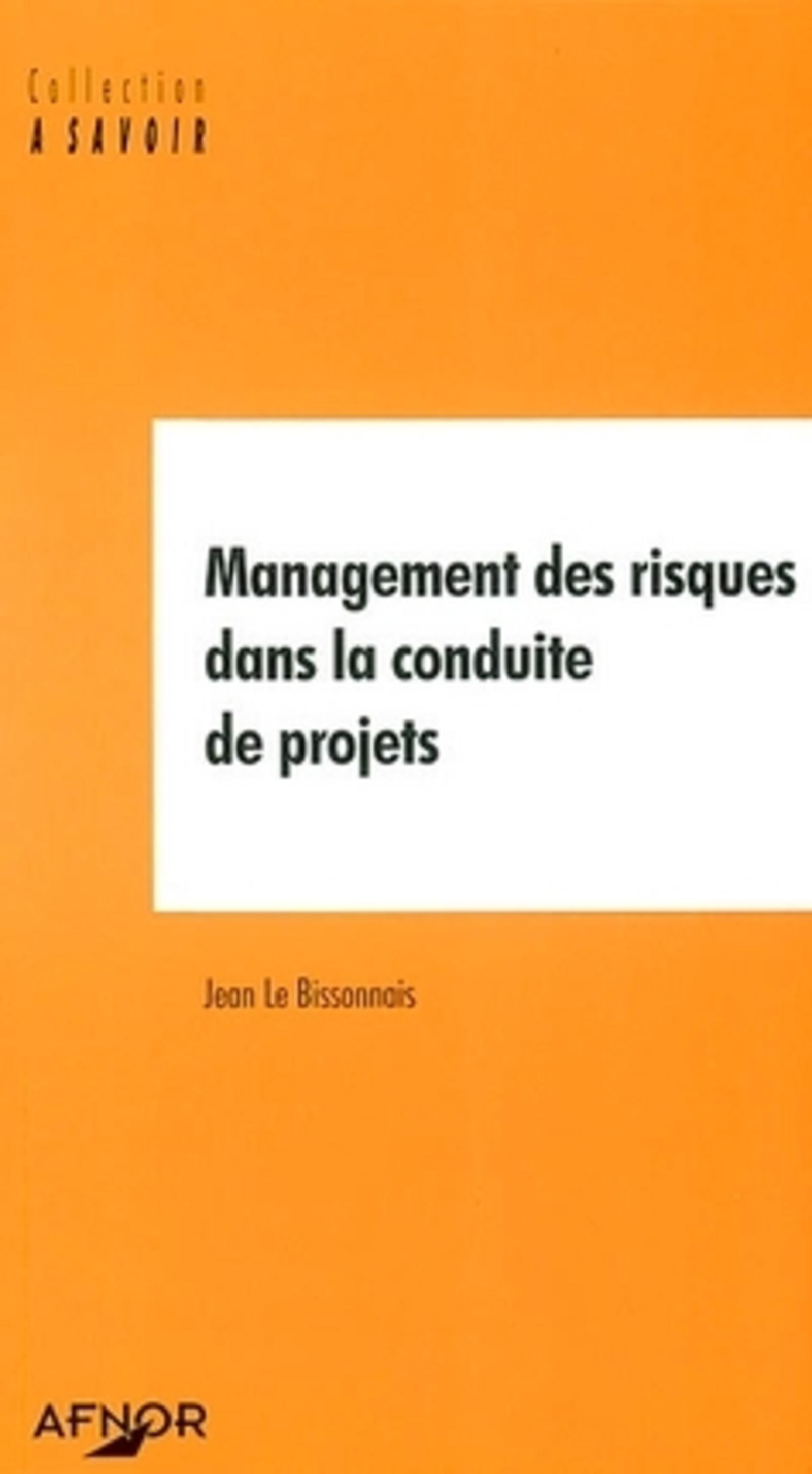 MANAGEMENT DES RISQUES DANS LA CONDUITE DE PROJETS