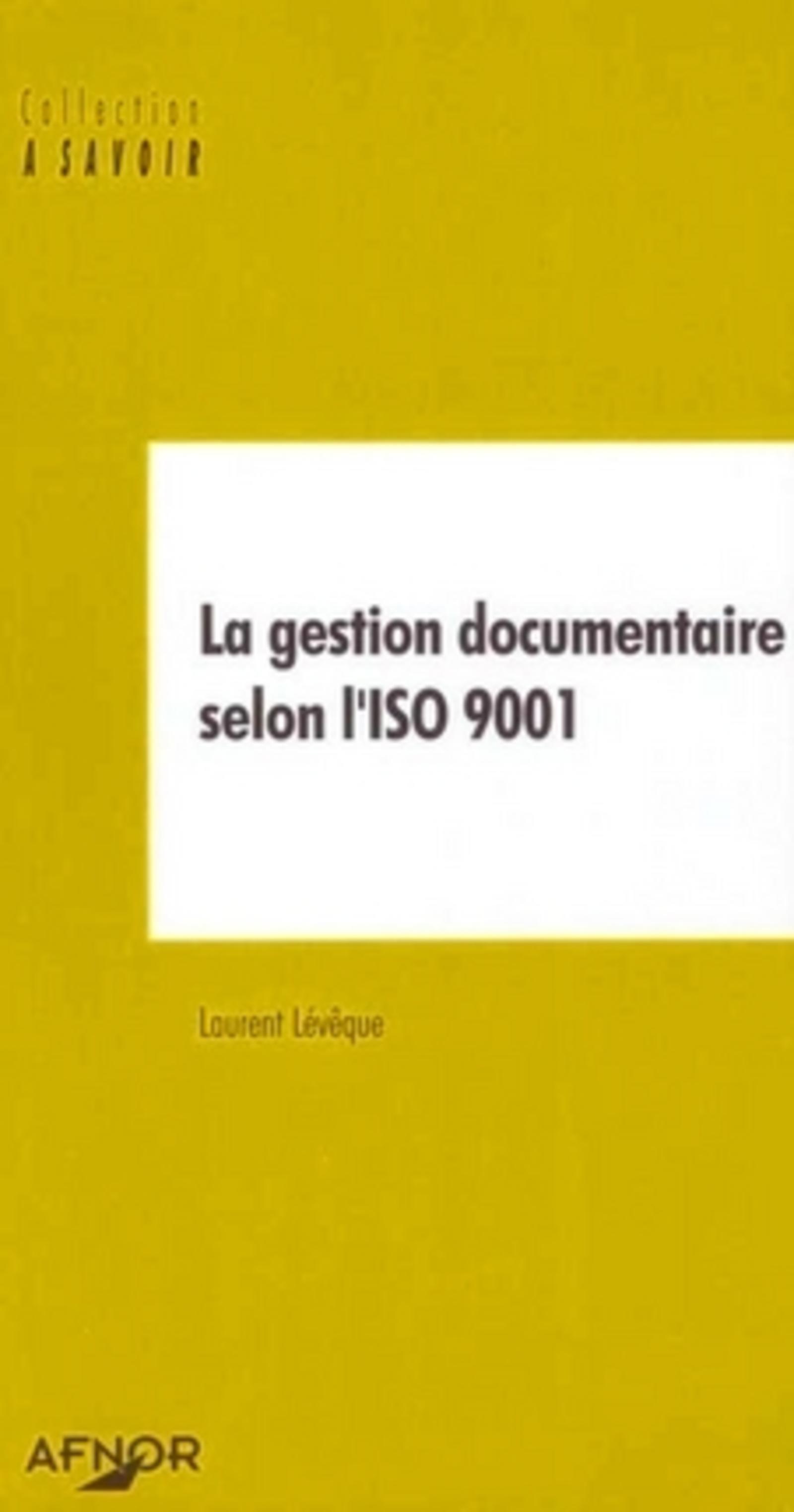 LA GESTION DOCUMENTAIRE SELON L ISO 9001