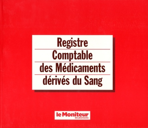REGISTRE COMPTABLE DES MEDICAMENTS DERIVES DU SANG