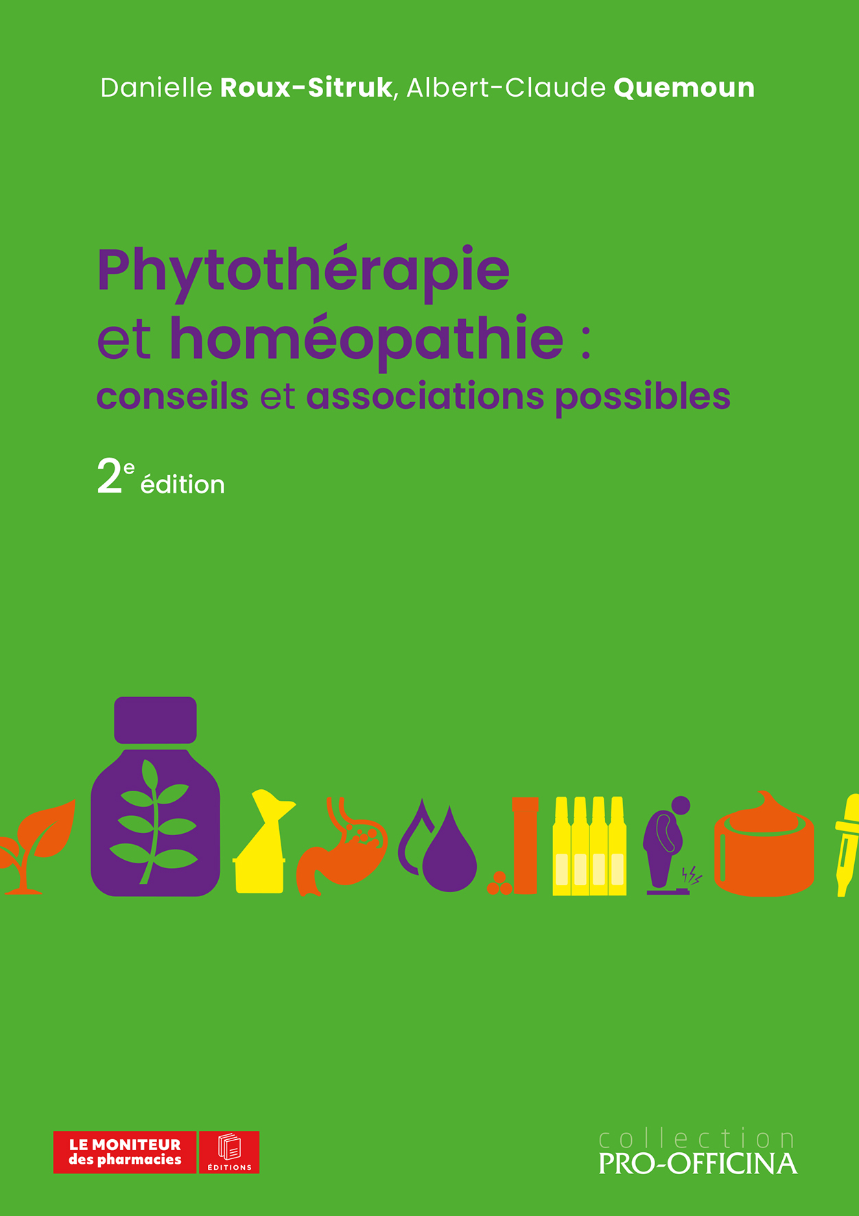 Phytothérapie et homéopathie : conseils et associations possibles, 2e éd.