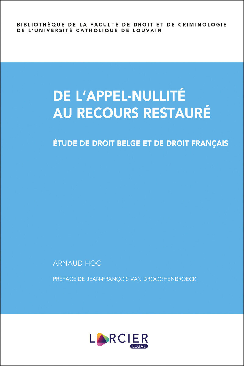De l'appel-nullité au recours restauré. Etude en droit belge et en droit français