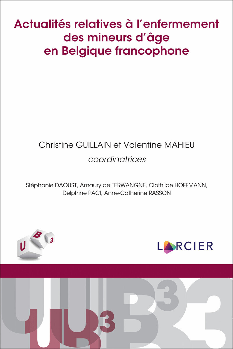 Actualités relatives à l'enfermement des mineurs d'âge en Belgique francophone