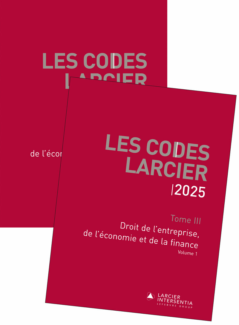 Code Larcier - Tome III - Droit de l'entreprise, de l'économie et de la finance - À jour au 1er mars