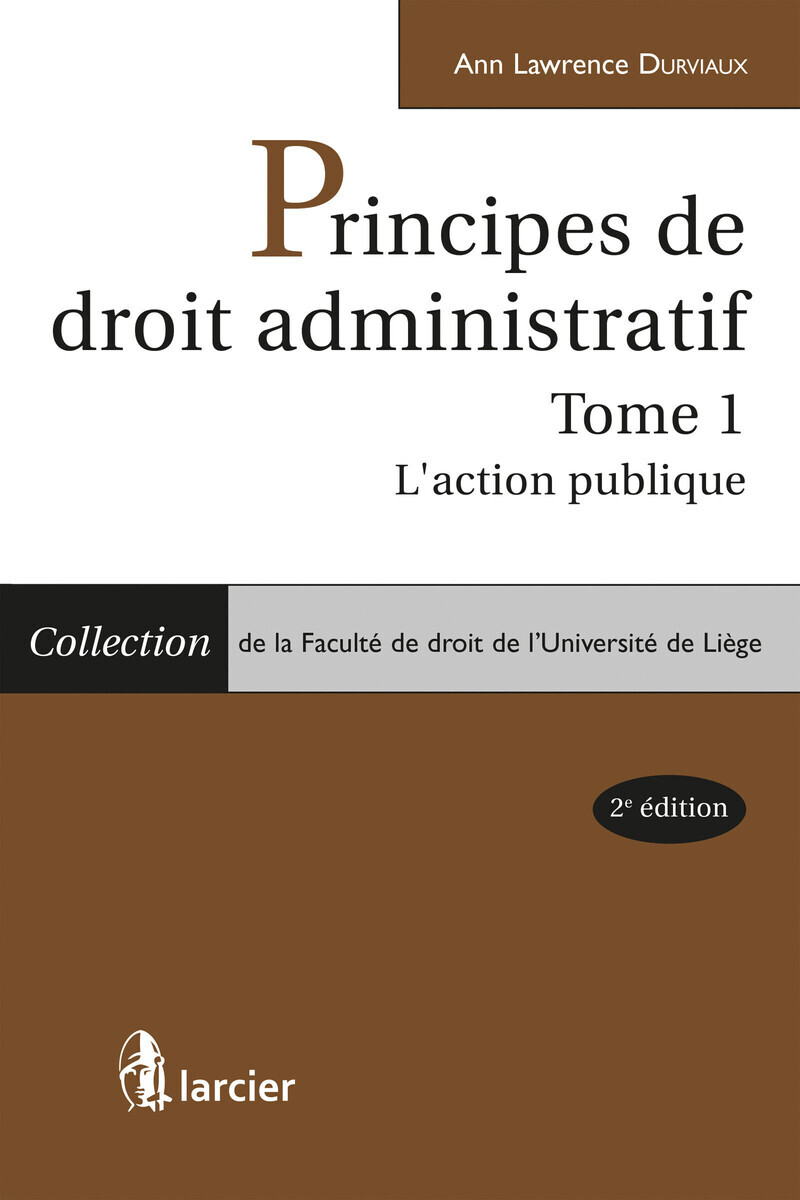 Principes de droit administratif - Tome 1