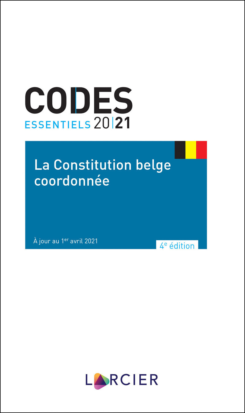 La Constitution belge coordonnée - De gecoördineerde belgische Grondwet