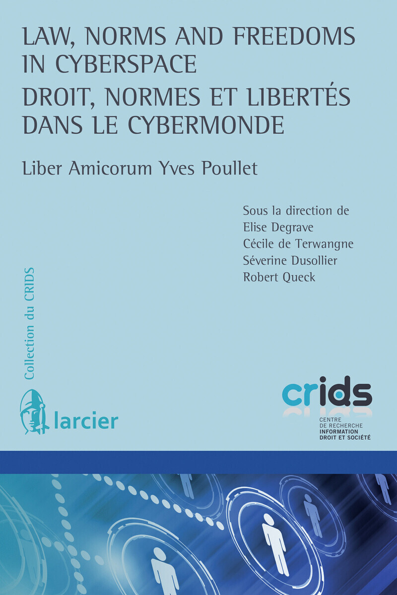 Law, Norms and Freedoms in Cyberspace/Droit, normes et libertés dans le cybermonde