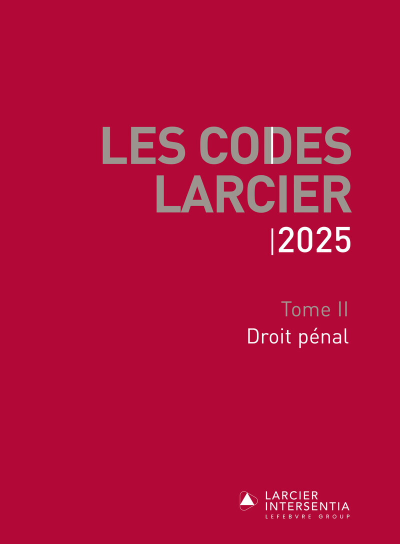 Code Larcier - Tome II - Droit pénal - À jour au 1er mars 2025