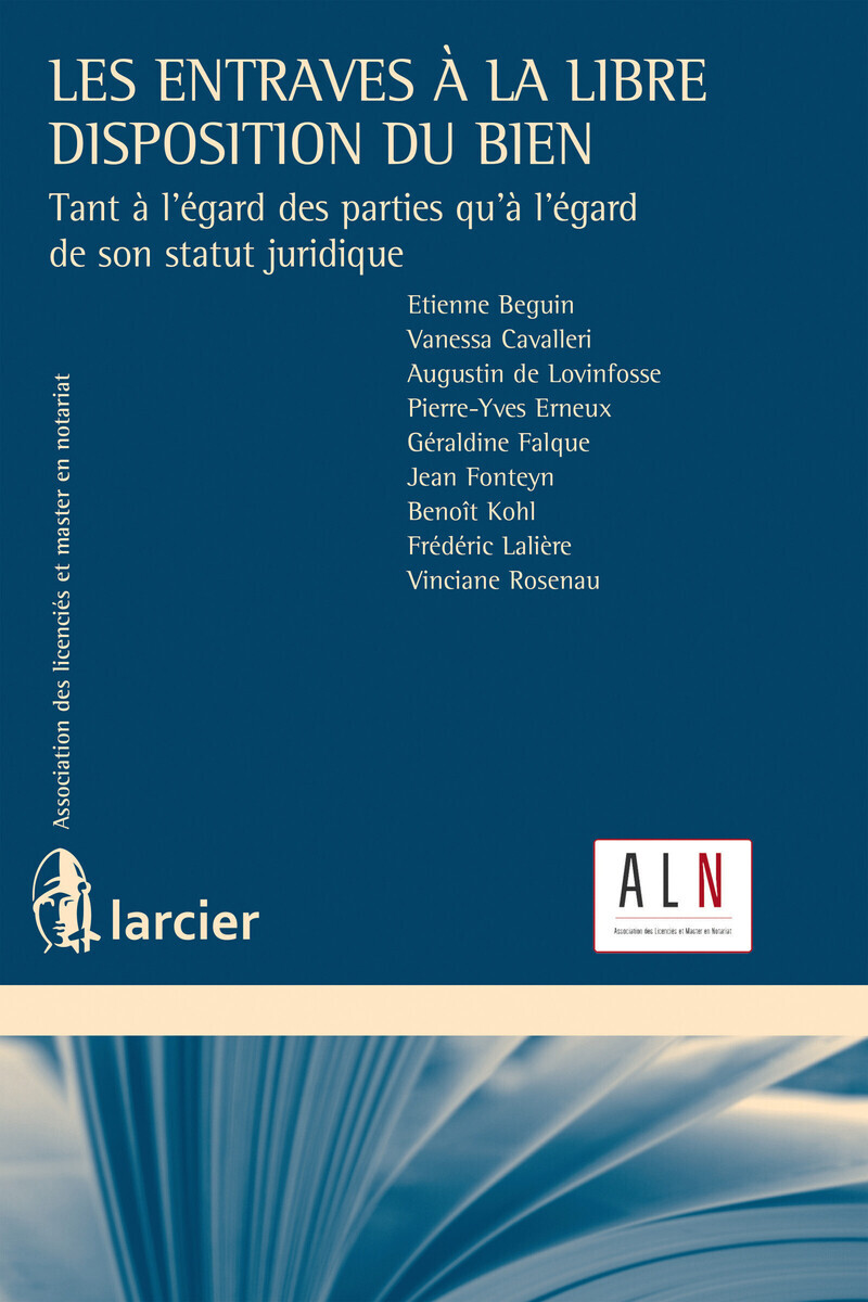 Les entraves à la libre disposition du bien, tant à l'égard des parties qu'à l'égard de son statut juridique