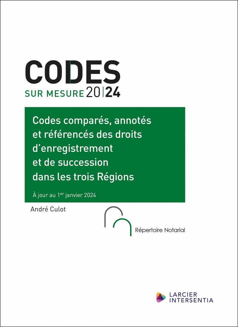 Codes comparés, annotés et référencés des droits d'enregistrement et de succession - Dans les trois