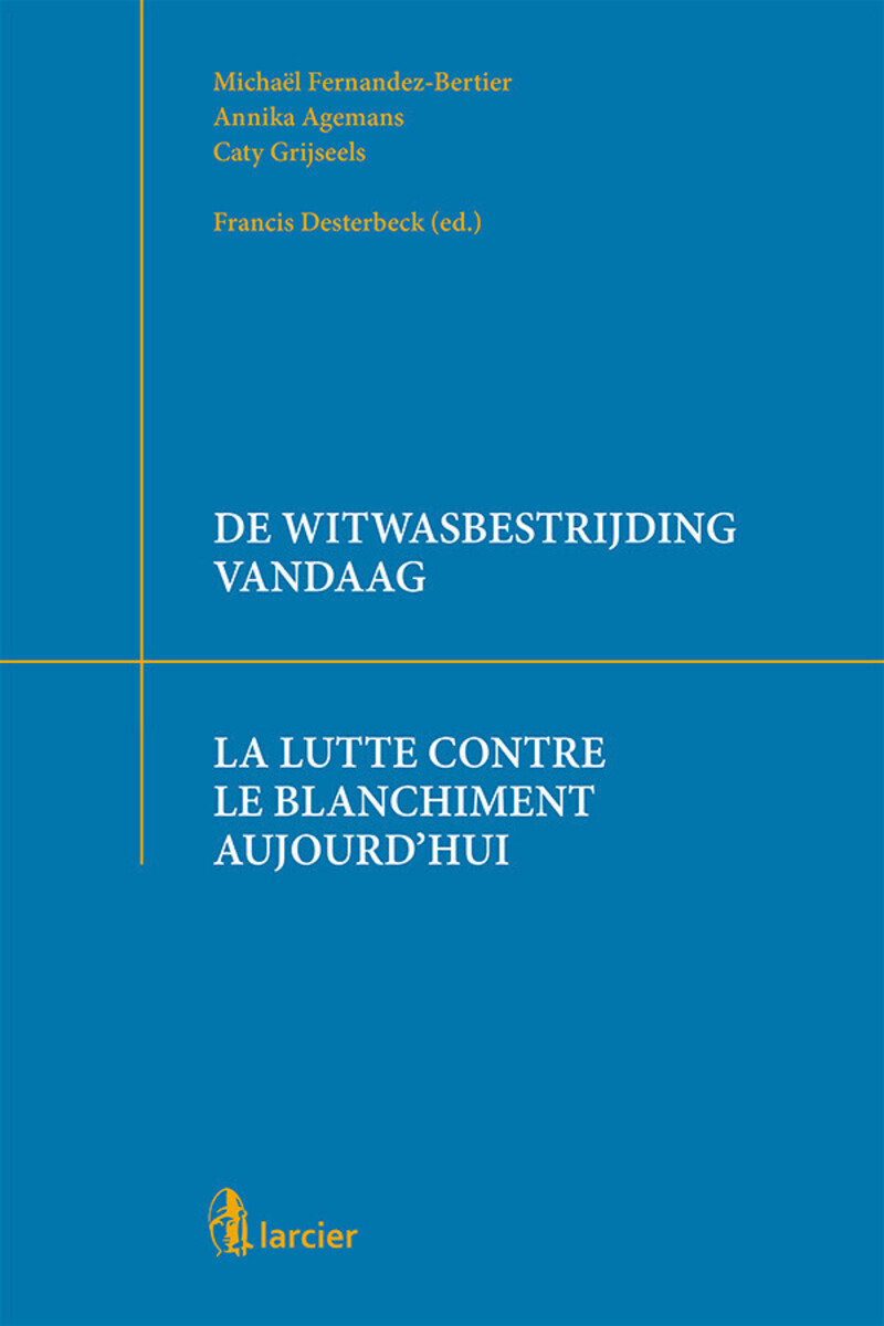 De witwasbestrijding vandaag / La lutte contre le blanchiment aujourd'hui