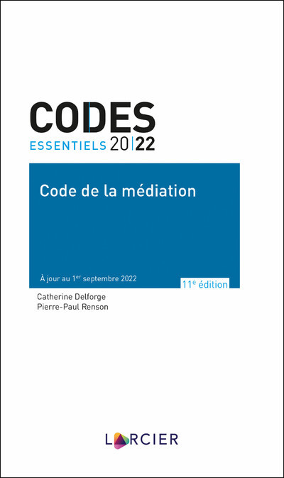 Code essentiel - Code de la médiation - À jour au 1er septembre 2022
