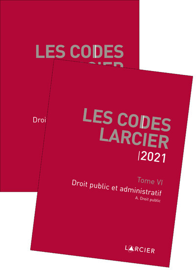 Les Codes Larcier 2021 - Tome 6 Droit public et administratif B