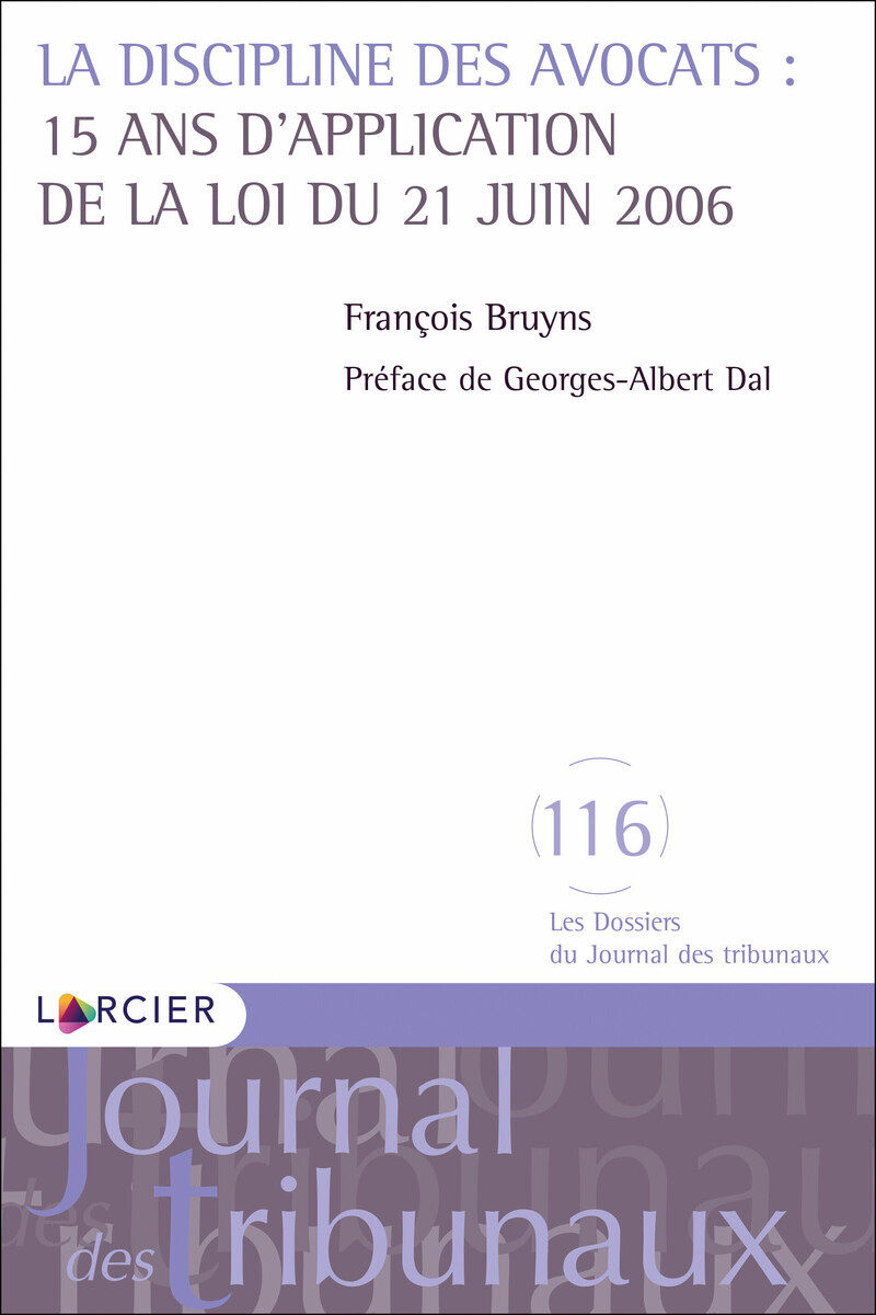 La discipline des avocats : 15 ans d'appplication de la loi 21 juin 2006