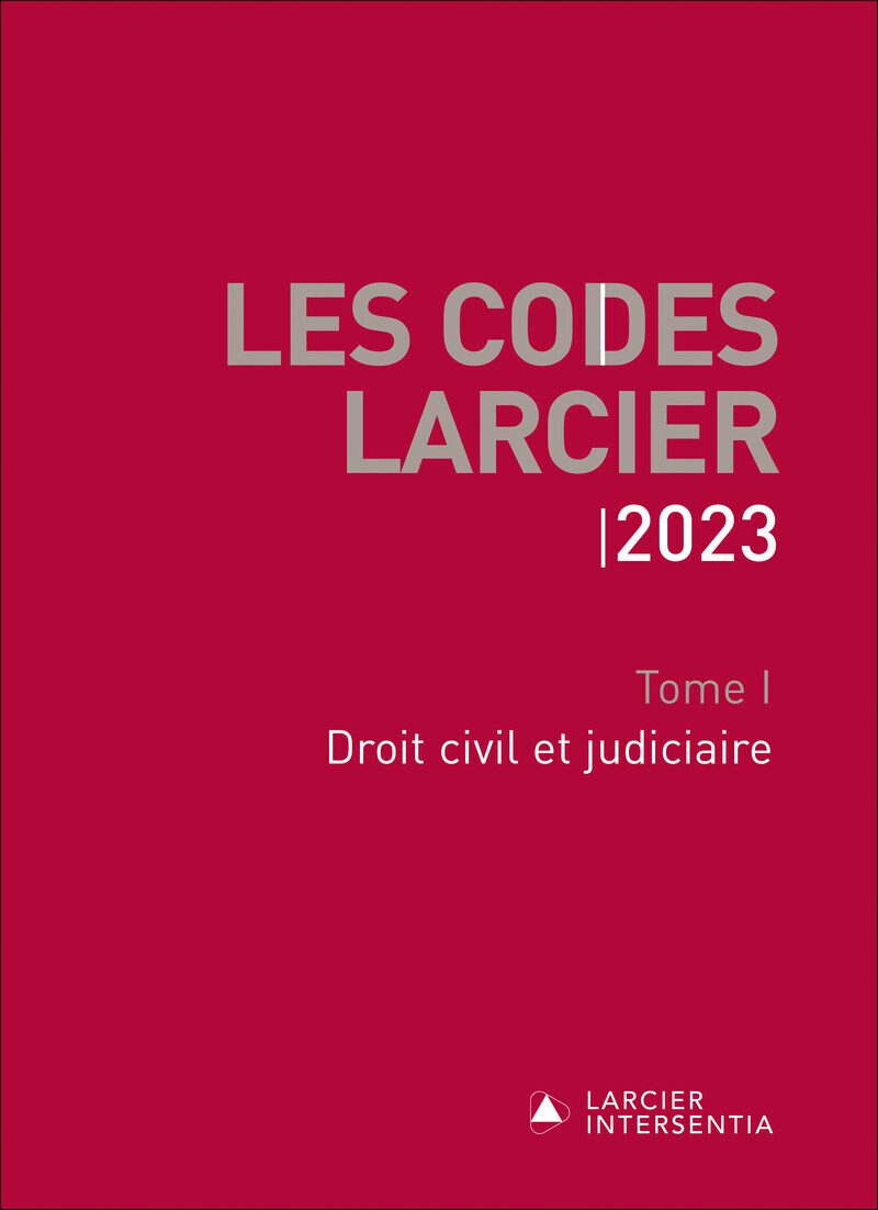 Codes Larcier 2023 - Tome 1 Droit civil et judiciaire