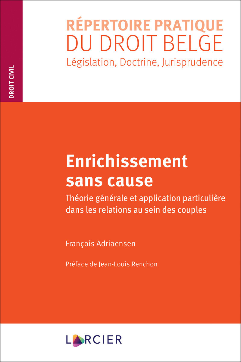 Enrichissement sans cause - Théorie générale et application particulière dans les relations au sein
