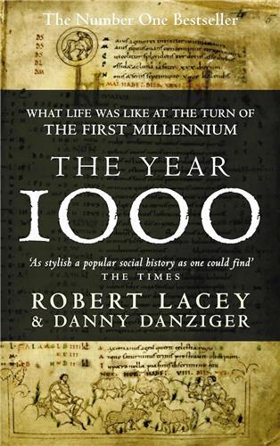 The Year 1000 : What Life Was Like at the Turn of the First Millennium /anglais