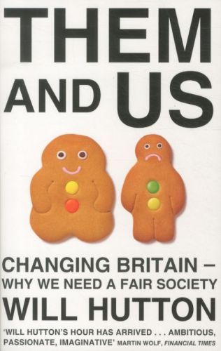 Them and Us: Changing Britain - Why We Need a Fair Society