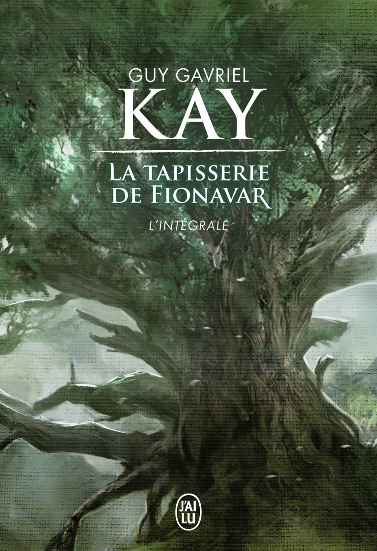 LA TAPISSERIE DE FIONAVAR L-INTEGRALE