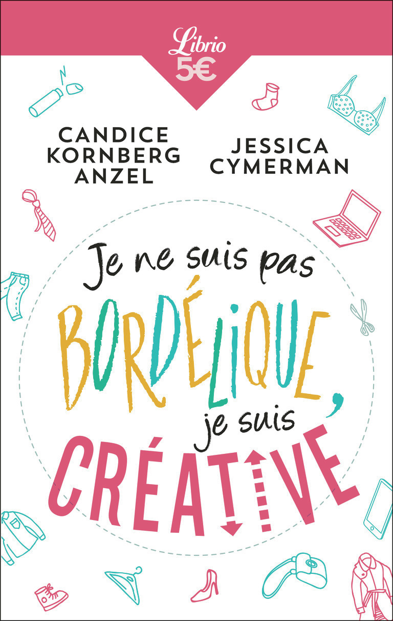 Je ne suis pas bordélique, je suis créative