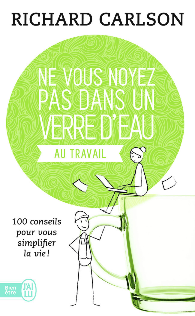 NE VOUS NOYEZ PAS DANS UN VERRE D-EAU...AU TRAVAIL (NC)